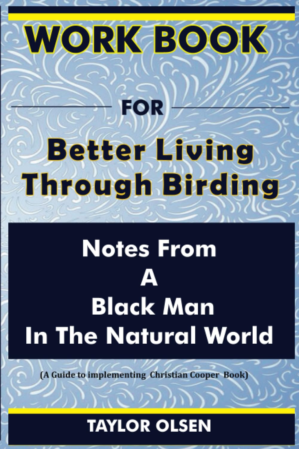 Better Living Through Birding Workbook: A Comprehensive Guide for Nature Enthusiasts
| Birding Workbook for Black Men: